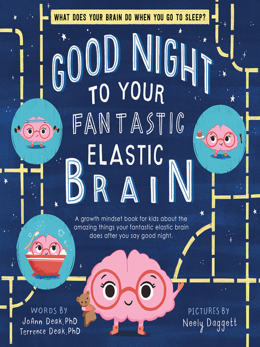 Title details for Good Night to Your Fantastic Elastic Brain by JoAnn Deak - Available